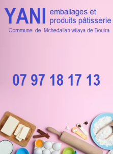 Samir Sadouni yani emballage et produits pâtisserie /0797181713 / Mchedallah  Bouira Algérie