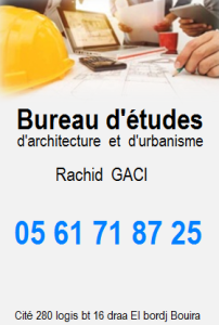 Bureau d'étude d'architecture et d'urbanisme GACI RACHID/ Cité 280 logis bt 16 draa El bordj Bouira Algérie/ 0561 71 87 25