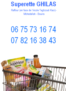 Supérette Saidani Ghilas / Sofiene Menad Nadjim/ 0675731674 0782163843/ Raffour Mchedallah Bouira Algérie