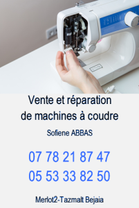 Vente et réparation de machines à coudre/Abbas Sofiene//0778218747 0553338250/Tazmalt Bejaia Algérie